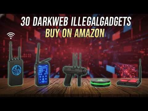 30 “DARK WEB” Illegal Gadgets Buy On Amazon!