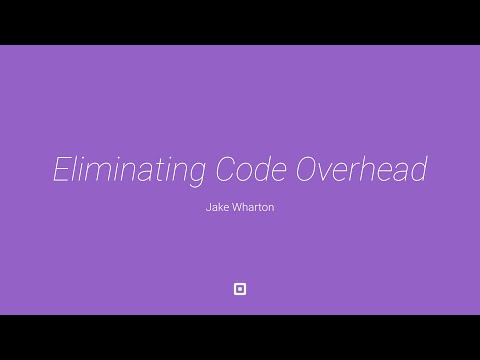 Streamlining Android Apps: Eliminating Code Overhead by Jake Wharton