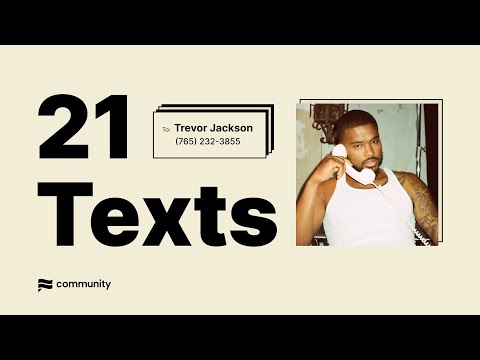 Trevor Jackson answers your relationship questions | 21 Texts | Community.com