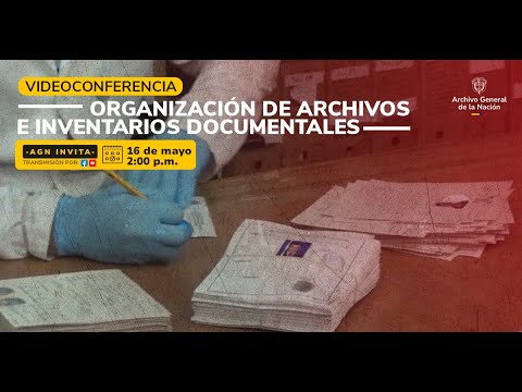 Videoconferencia - Organización de archivos e inventarios documentales