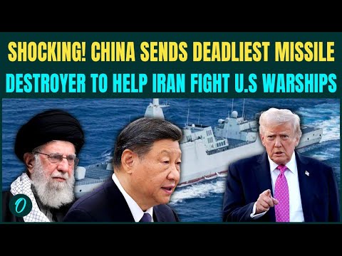 China JOINS US-Iran War? China SENDS Its DEADLIEST Carrier Killer Near Iran as US Sends 2nd Warship
