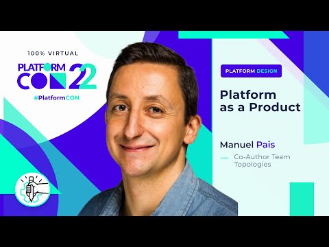 Platform as a Product • Manuel Pais • PlatformCon 2022