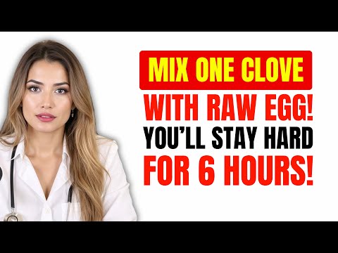Urologist: Mix Garlic with THIS Part of the Egg for 6 Hours of Non-Stop Power!