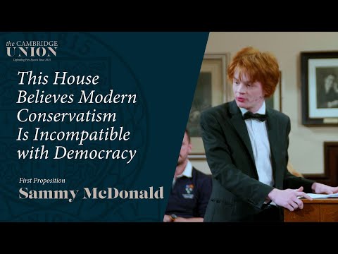 Sammy McDonald | This House Believes Modern Conservatism Is Incompatible With Modern Democracy