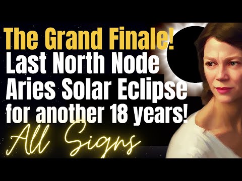 Your Destiny Revealed in This Last Aries Eclipse Cycle! 🔆 All Signs Forecast