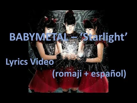"Starlight" by BABYMETAL - Lyrics video (Español & Romaji)