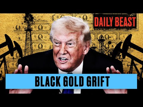 This Is What Greedy Trump's Really Up To With Oil | The Daily Beast Podcast