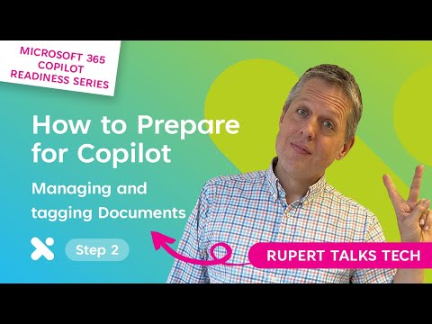 Preparing for Microsoft Copilot Part 2 - Managing Documents in SharePoint