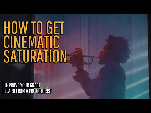 How to Get Cinematic Saturation