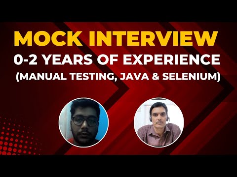 Mock Interview For 0-2 YOE ( Manual Testing+ Java +Selenium)