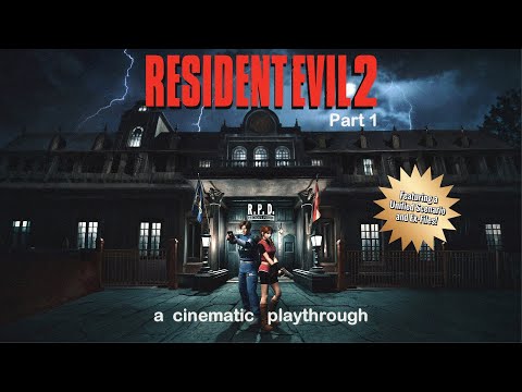Resident Evil 2: Part 1 (Leon & Claire Unified Campaign, Cinematic Playthrough, The Movie, 4k)