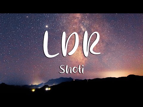 Shoti - LDR (Sped Up) (Lyrics)