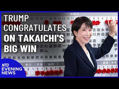 Trump Congratulates Takaichi. What Her Big Win Means for the Region. | NTD Evening News (Feb. 8)