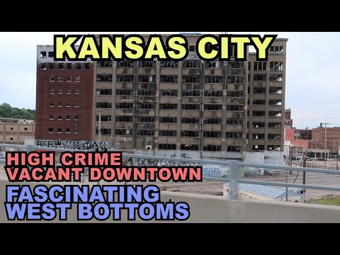 KANSAS CITY: Exploring The Fascinating West Bottoms