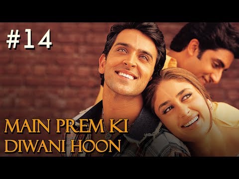Main Prem Ki Diwani Hoon Full Movie | Part 14/17 | Hrithik, Kareena | Hindi Movies