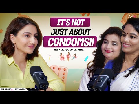 The truth about Birth Control? Contraception Still So TABOO? All About Her | Dr. Sunita | Dr. Deepa 