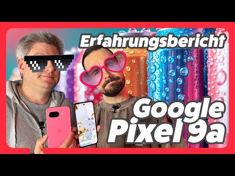 Google Pixel 9a Erfahrungsbericht: Allrounder mit wenigen Macken (Review)