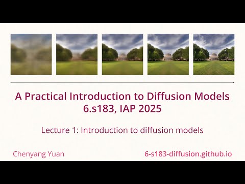 MIT 6.S183 A Practical Introduction to Diffusion Models, Lecture 1