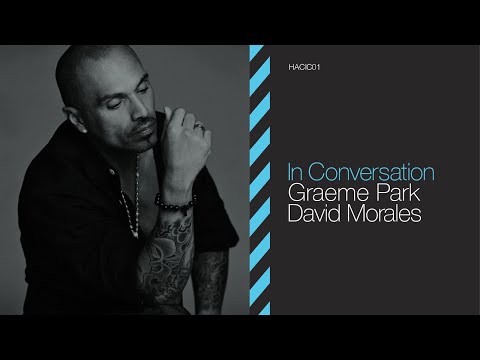 Haçienda In Conversation #1 - David Morales & Graeme Park
