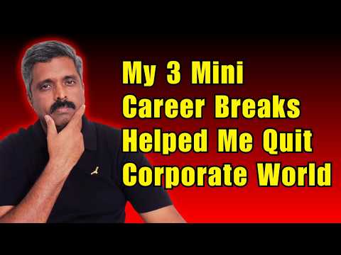 3 Mini Career Breaks Helped Me Build My Side Hustle | How I Quit My High-Paying Corporate Job