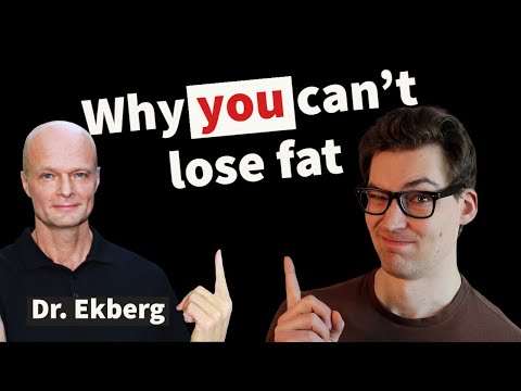 Dr. Ekberg: Why do some have trouble losing Body Fat?