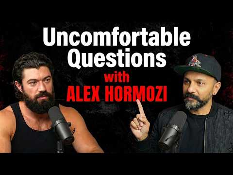 Ep-47Ft. Alex Hormozi: Uncomfortable Questions on Life, Relationships & Work-Life Balance #hormozi