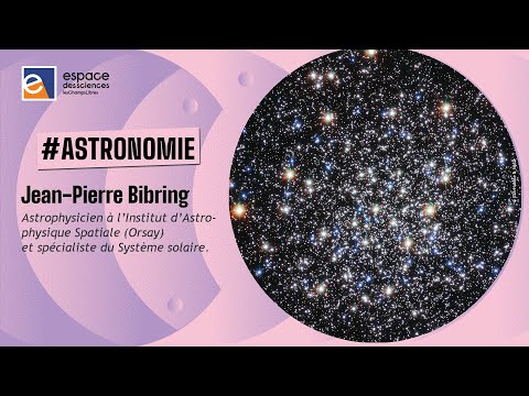 🌌 [Jean-Pierre Bibring] Seuls dans l’Univers !