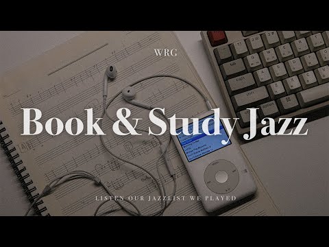 [Playlist]  Book & Study Jazz | Relaxing Jazz Playlist for Study and Focus