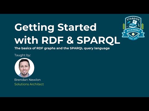Stardog Academy Fundamentals: Getting Started with RDF & SPARQL