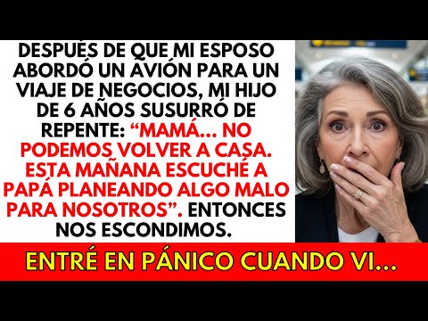 "¡Mamá, no vuelvas a casa!” dijo mi hijo en pánico. Quedé en shock al descubrir el plan de mi esposo