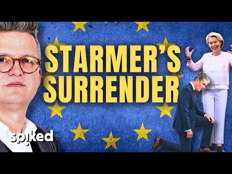 ‘Starmer has surrendered’ | Brussels insider Bruno Waterfield on Labour’s Brexit reset