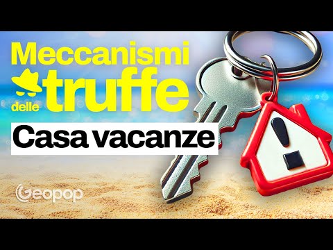 Come riconoscere la truffa della casa vacanze e come tutelarsi
