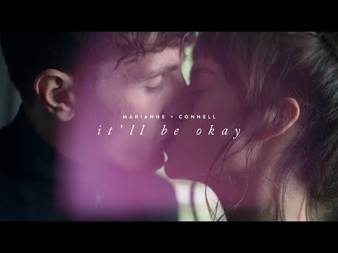 marianne + connell | it’ll be okay (normal people)