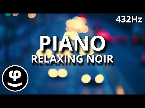 Noir Dreams✨🖤✨Relaxing Piano in 432Hz