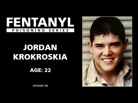 FENTANYL KILLS: Jordan Krokroskia's Story