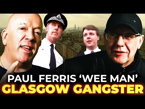 PAUL FERRIS: The Rise of The Wee Man | GLASGOW'S Most Notorious GANGSTER.