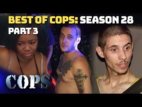 Best of COPS Season 28 Part 3 | Compilation | COPS TV SHOW