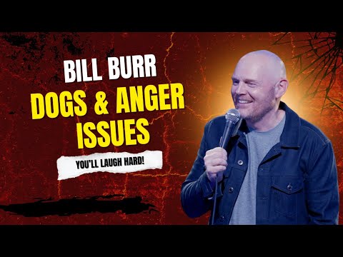 Bill Burr Hilariously Talks About Owning a Dog and Managing His Anger