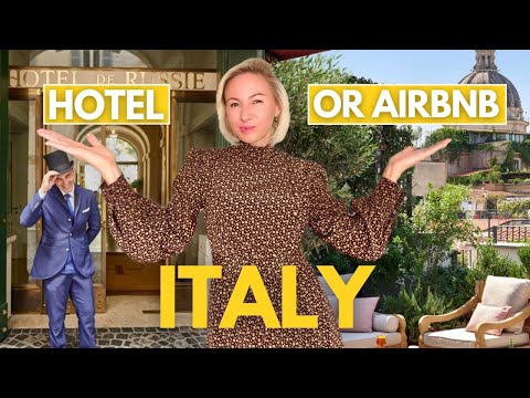 Where to STAY in ITALY: AIRBNB vs HOTELS – Best Choice for Your Trip | ITALY Trip Planning