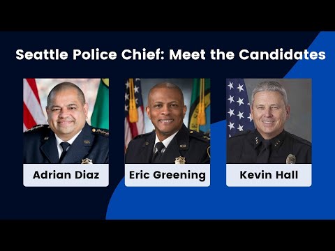 Seattle Police Chief: Meet the Candidates