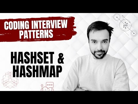 Coding Interview Patterns - HashSet and HashMap
