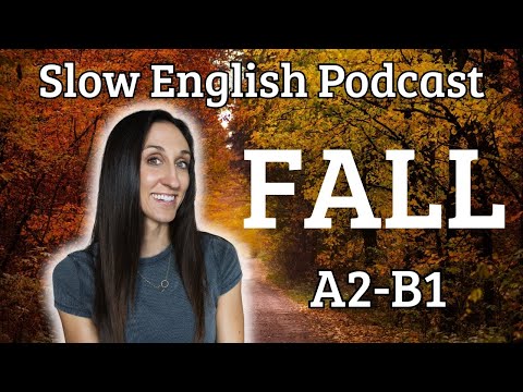 Slow English Podcast - FallπA2-B1 Listening Practice