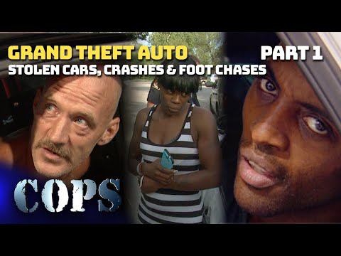 Stolen Cars, Crashes & Foot Chases | Grand Theft Auto Part 1 | Compilation | COPS TV SHOW