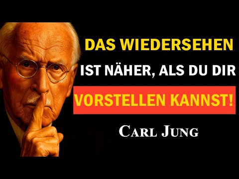 Diese Person wird zurückkehren. Das ist die letzte Prüfung | Carl Jung