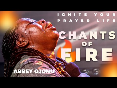 Ignite Your PRAYER LIFE With This ABBEY OJOMU Worship CHANTS OF FIRE #Abbeyojomu #chant #Fire