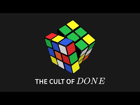 The Cult of Done