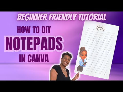 HOW TO MAKE NOTEPADS IN CANVA | BEGINNER FRIENDLY TUTORIAL