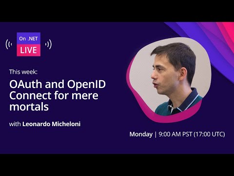 On .NET Live - OAuth and OpenID Connect for mere mortals