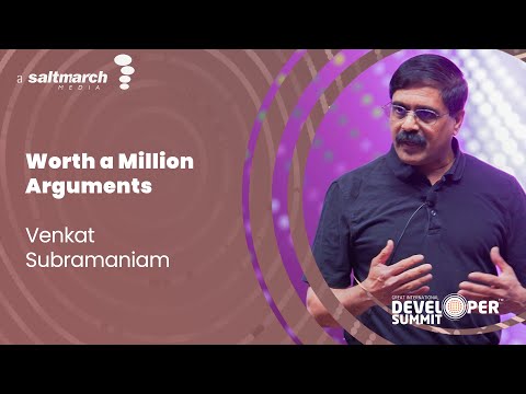 Worth a Million Arguments by Venkat Subramaniam