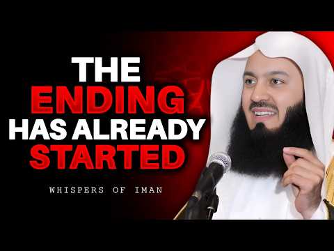 The Ending Has Already Started… And Allah Is Preparing You | Mufti Menk